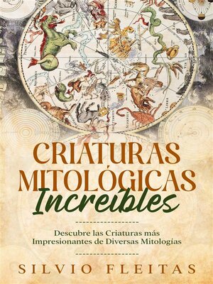 cover image of Criaturas Mitológicas Increíbles